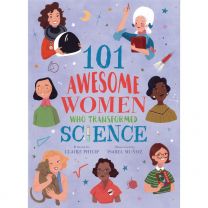 101 Awesome Women Who Transformed Science